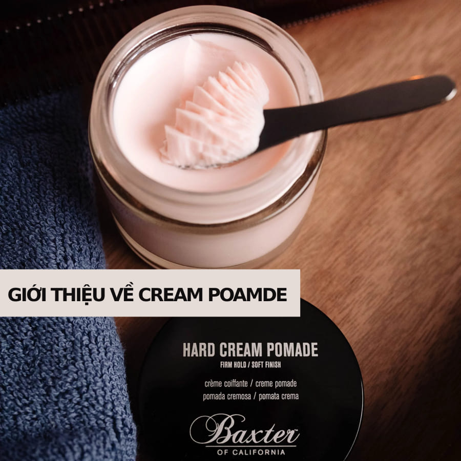 Giới thiệu về Cream Pomade