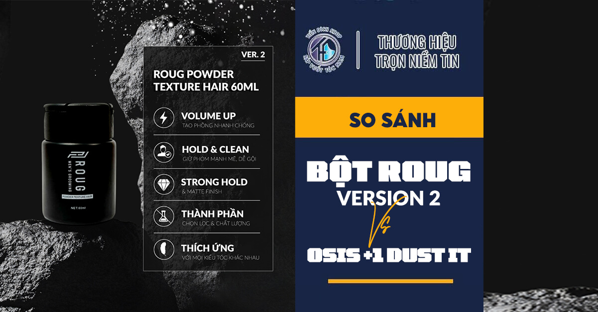 bột Roug Version 2 so với osis Dust it