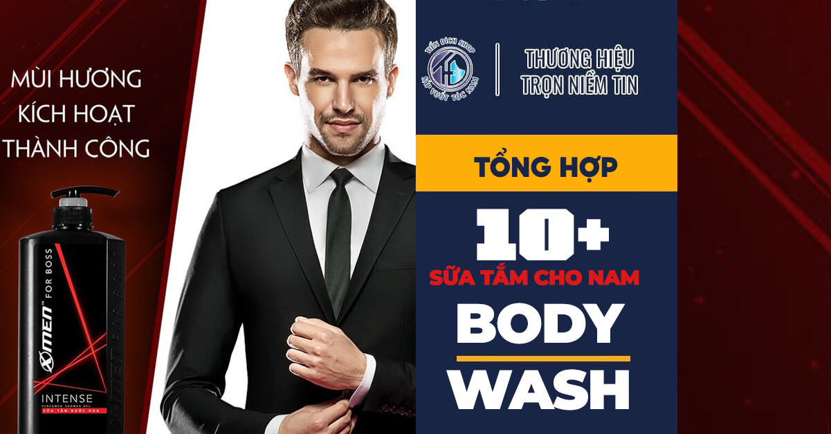 TỔNG HỢP BODY WASH CHO NAM