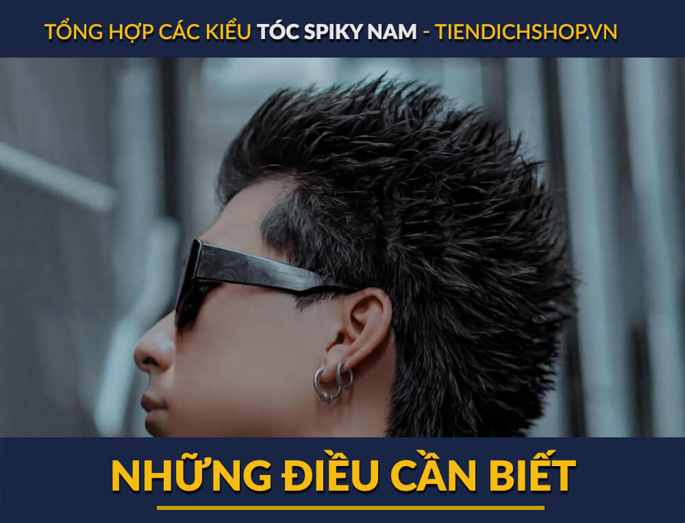 Những điều cần biết về tóc Spiky