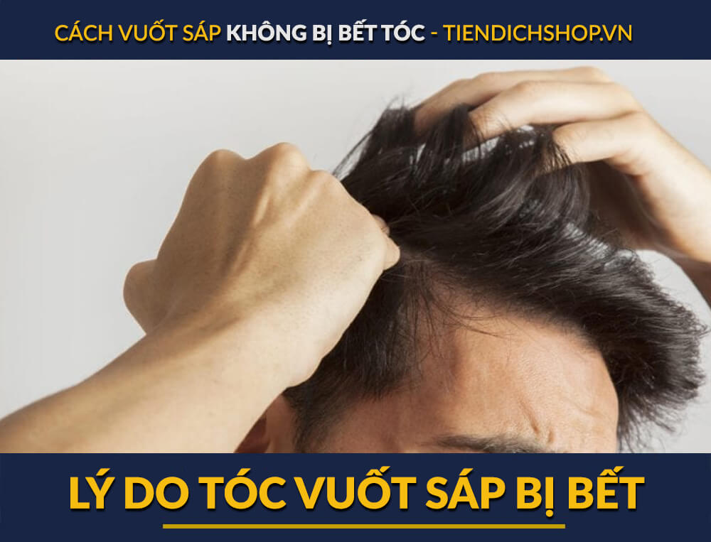 Tóc thường bị bết khi vuốt do đâu?