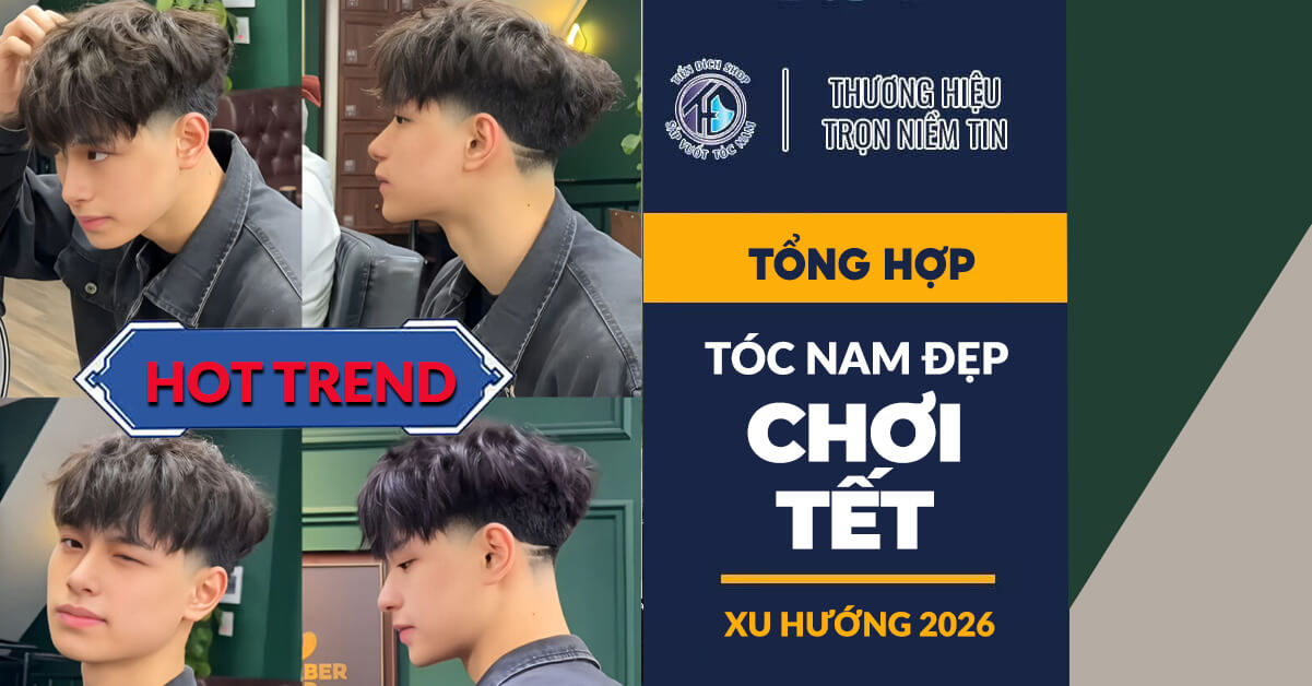 TỔNG HỢP CÁC KIỂU TÓC NAM ĐẸP CHƠI TẾT