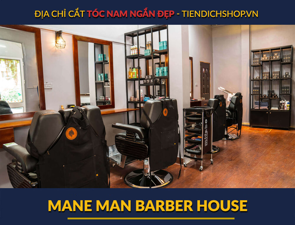 địa chỉ cắt tóc ngắn đẹp nhất - Mane Man Barber House