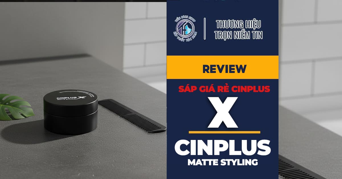 trải nghiệm Cinplus X Matte Styling 90g