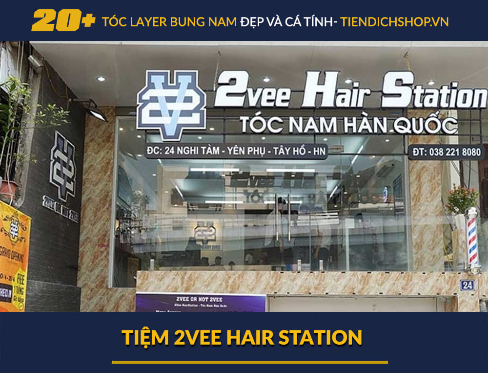 Tiệm 2VEE Hair Station -Địa chỉ cắt kiểu tóc Layer bung đẹp