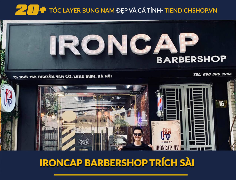 Ironcap Barbershop Trích Sài - Địa chỉ cắt kiểu tóc Layer bung đẹp