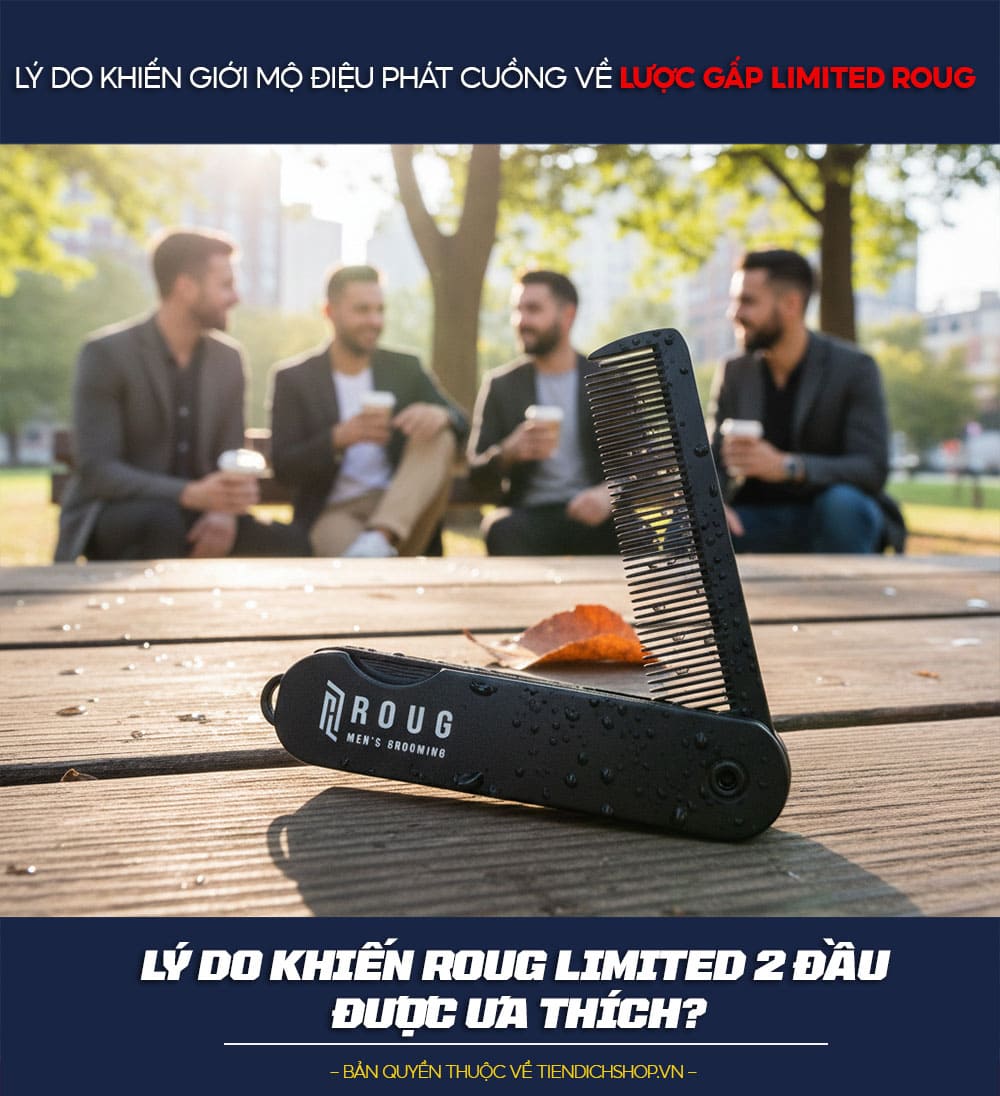 Lý do khiến Roug Limited 2 đầu được ưa thích