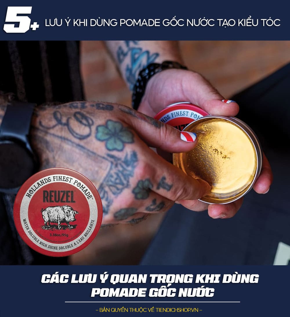 Lưu ý khi sử dụng Pomade gốc nước