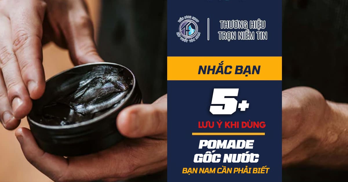 Lưu ý khi Vx 88 nạp rút siêu tốc cùng Pomade gốc nước